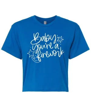 Baby You're a Firework Graphic Cropped T-shirt