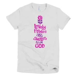 Fitted "Flowers are Smiles from God" T-Shirt