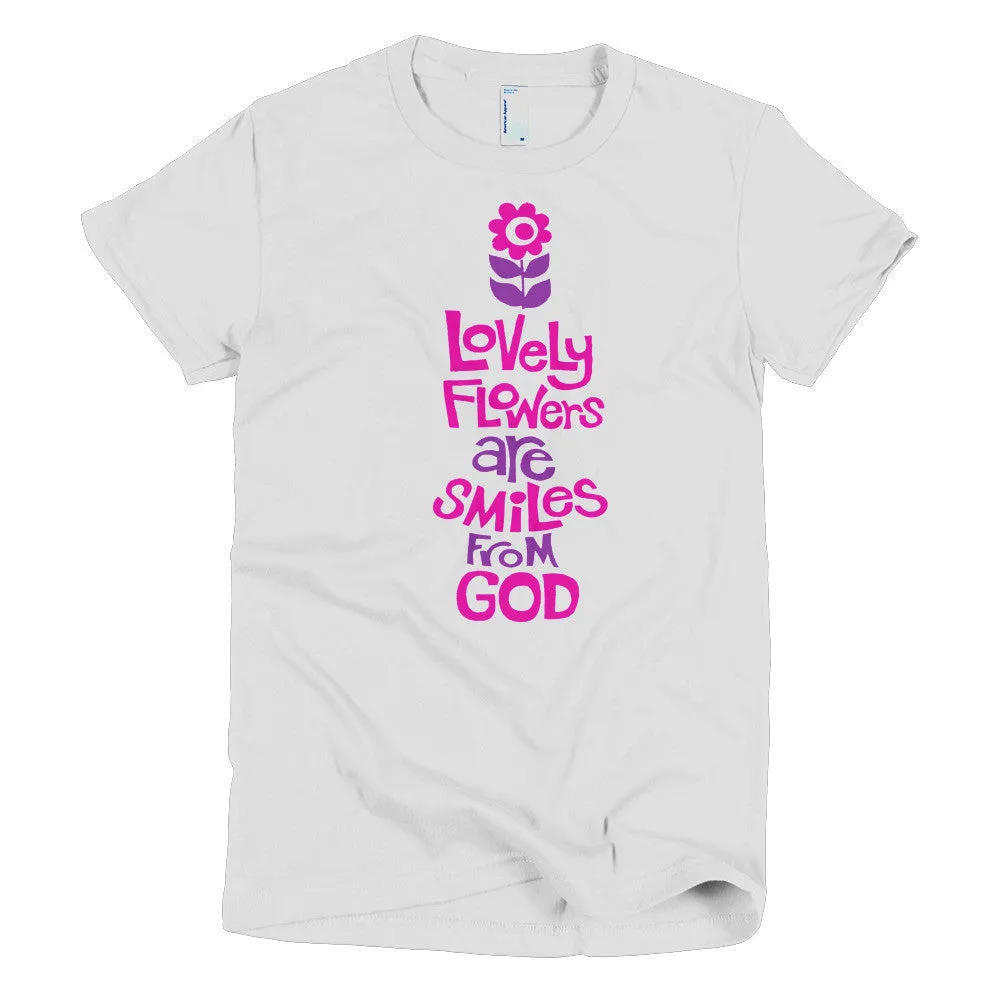Fitted "Flowers are Smiles from God" T-Shirt