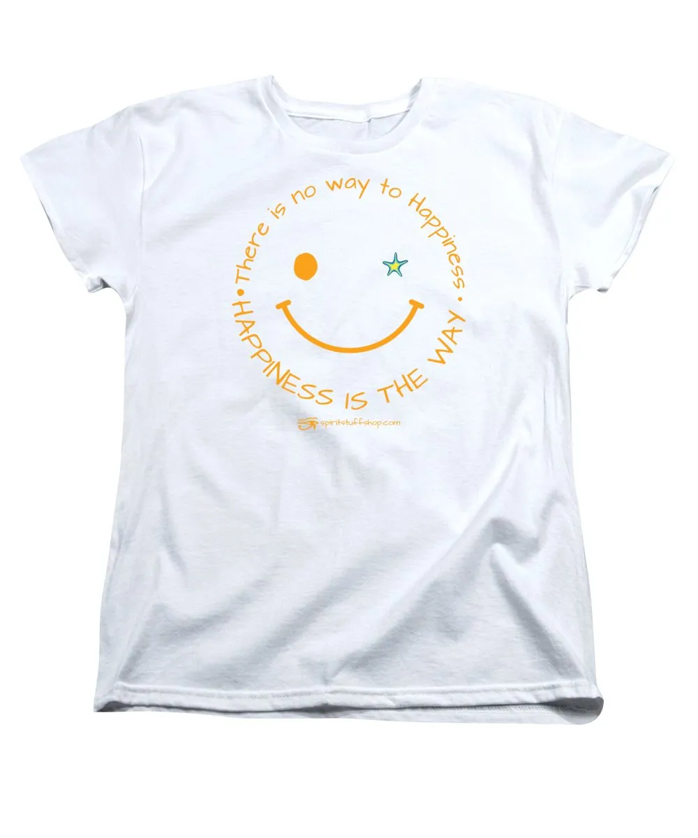 Happiness Is The Way - Women's T-Shirt (Standard Fit)
