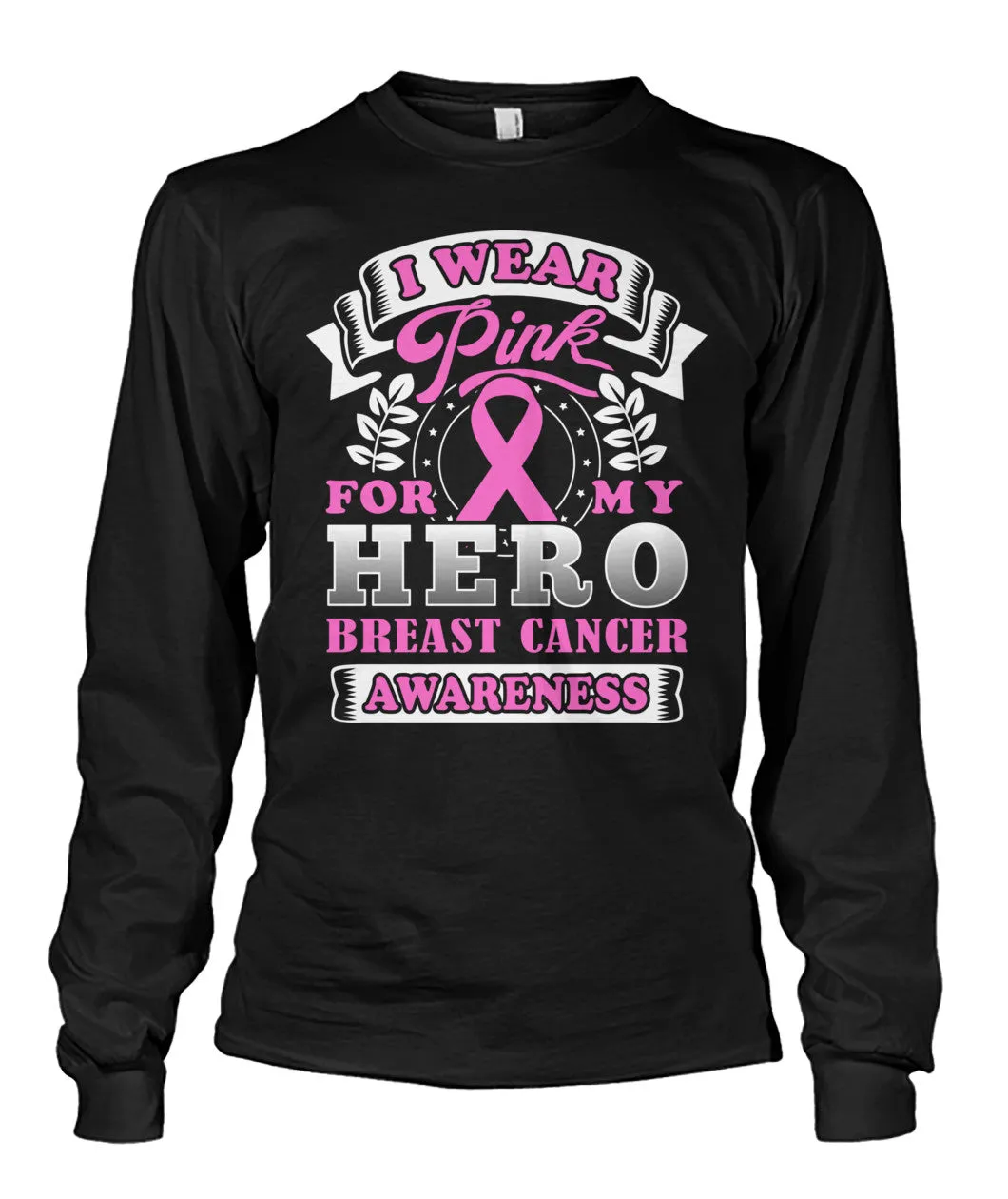 I Wear Pink for My Hero Shirts and Long Sleeves