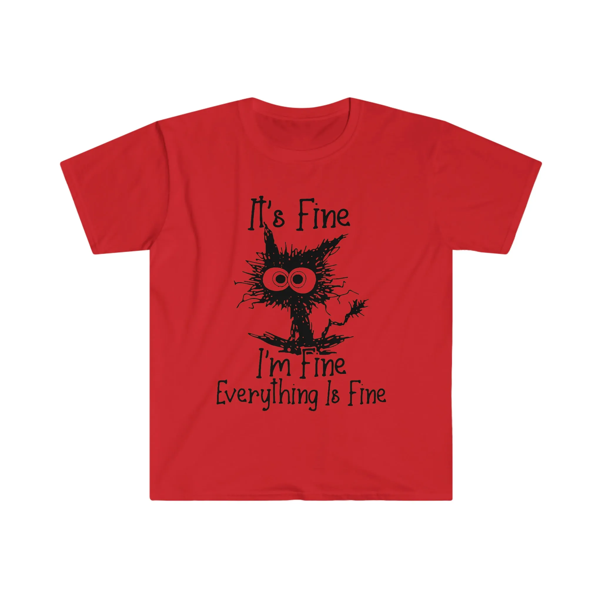 It's Fine Unisex Softstyle T-Shirt
