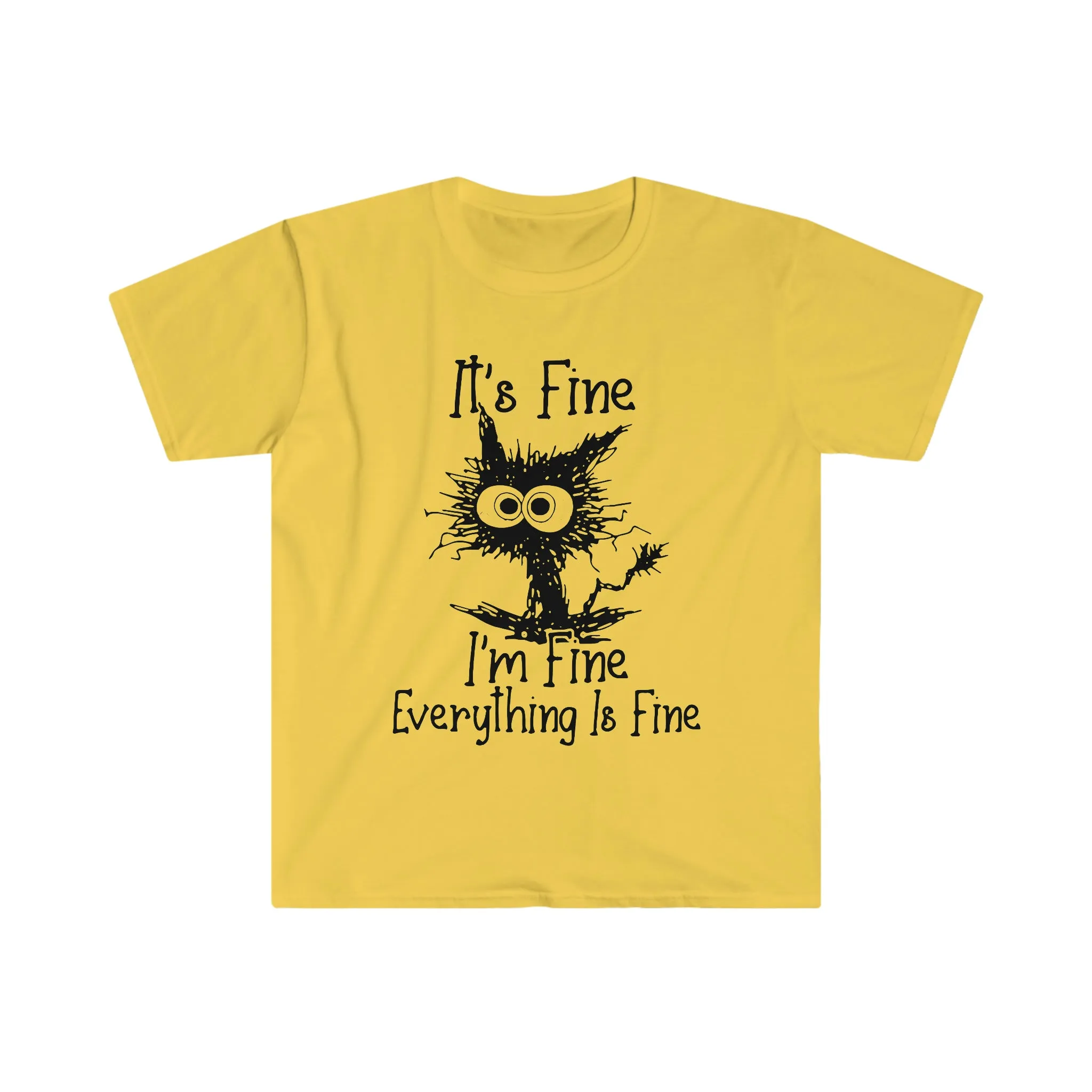 It's Fine Unisex Softstyle T-Shirt