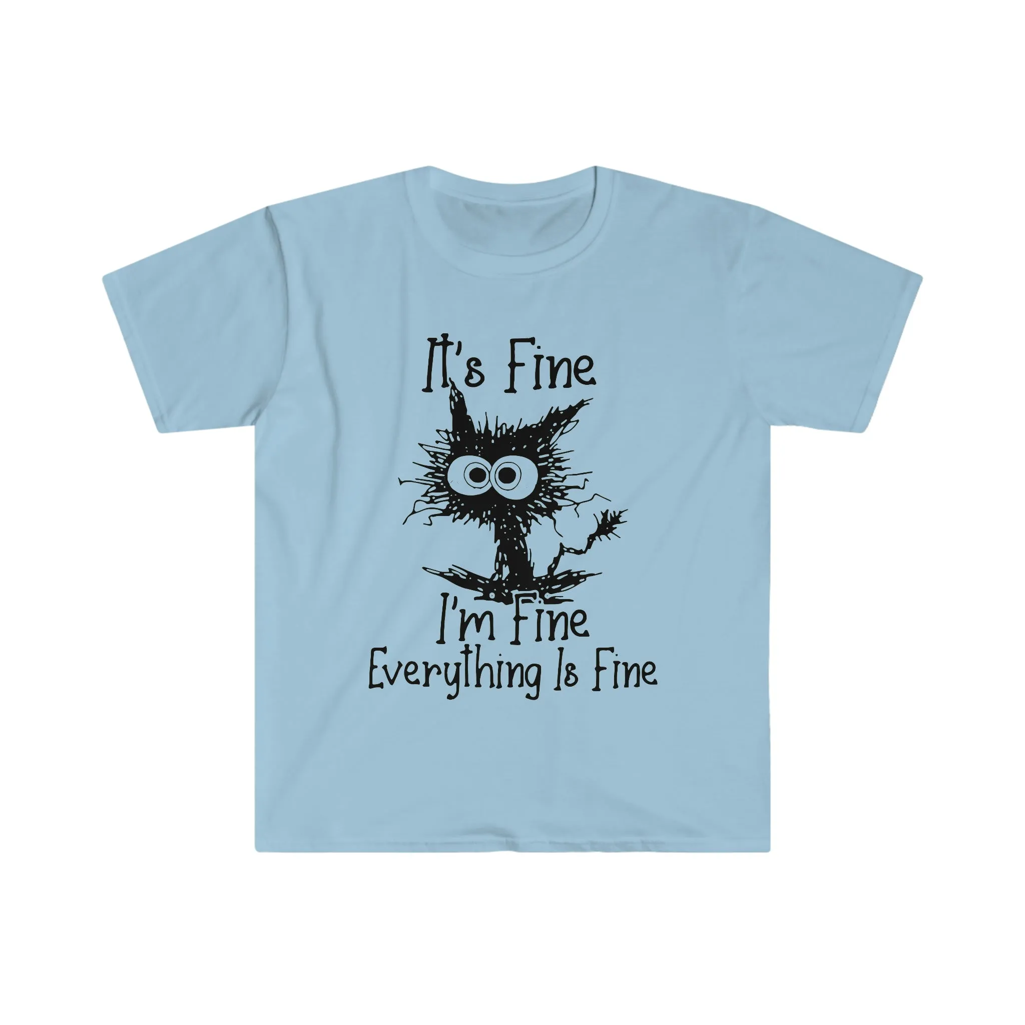 It's Fine Unisex Softstyle T-Shirt