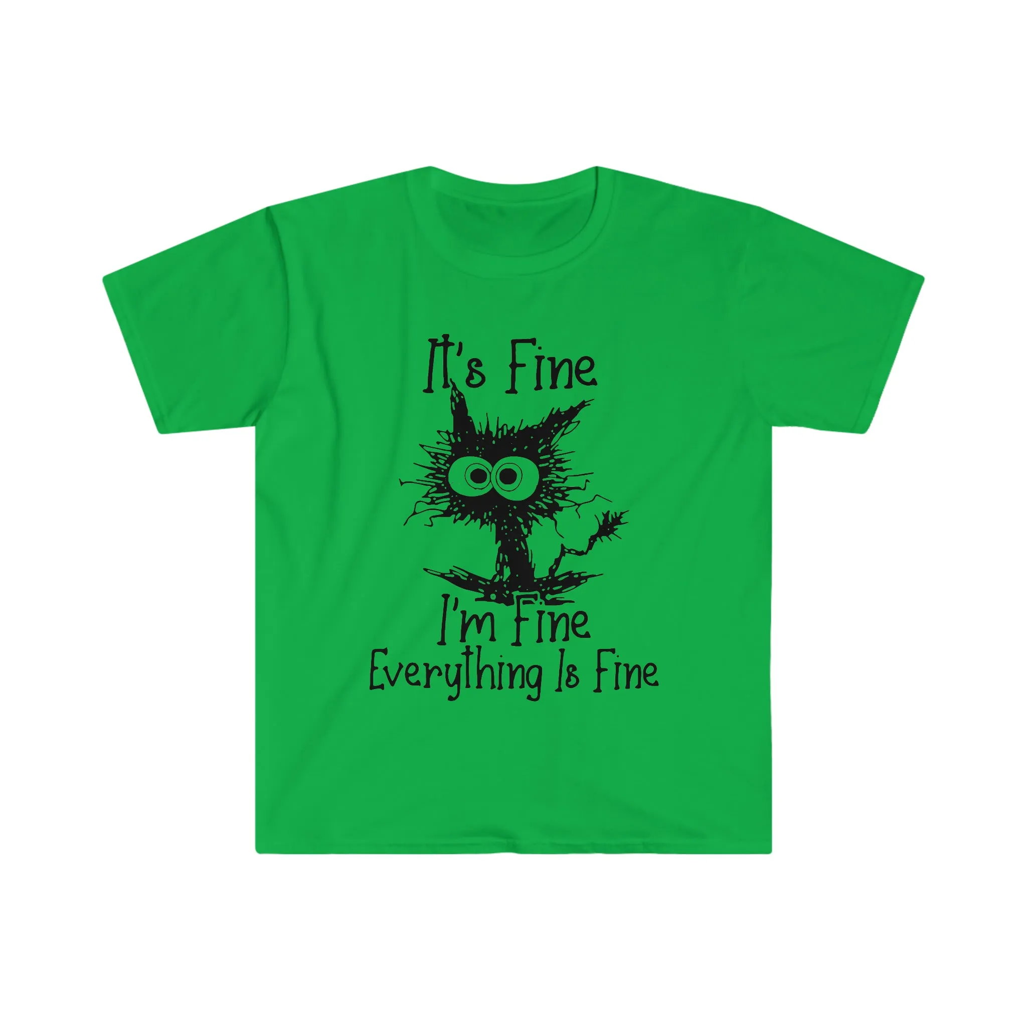 It's Fine Unisex Softstyle T-Shirt