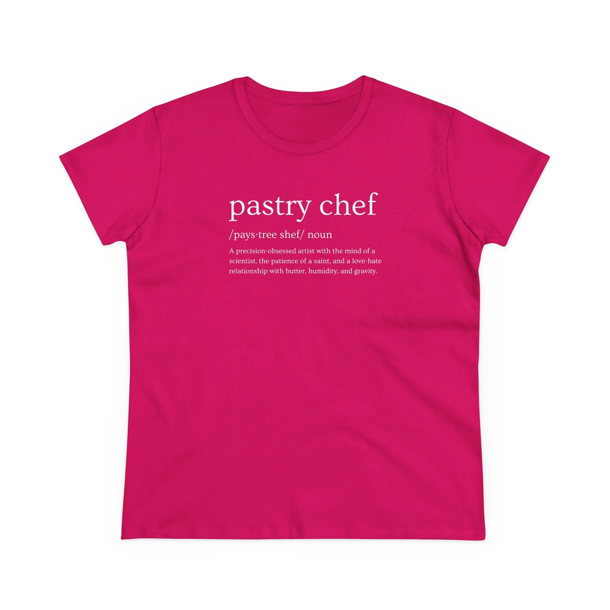 Pastry Chef Definition Women’s T-Shirt – Soft, Stylish & Made for Dessert Artists