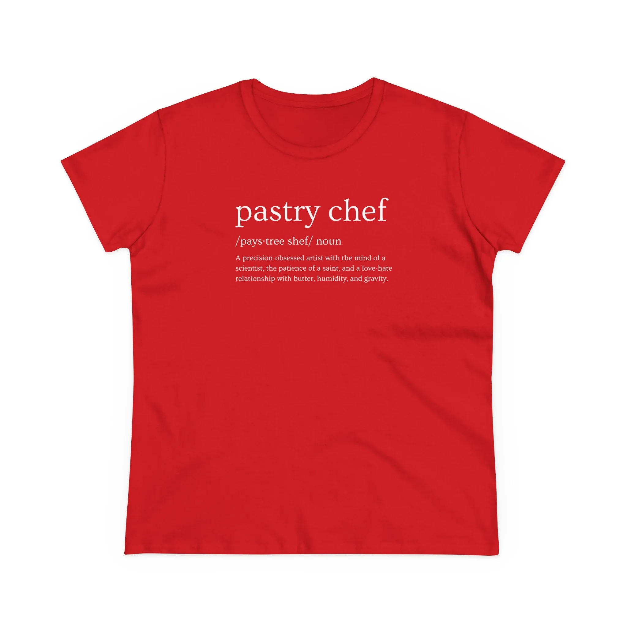 Pastry Chef Definition Women’s T-Shirt – Soft, Stylish & Made for Dessert Artists