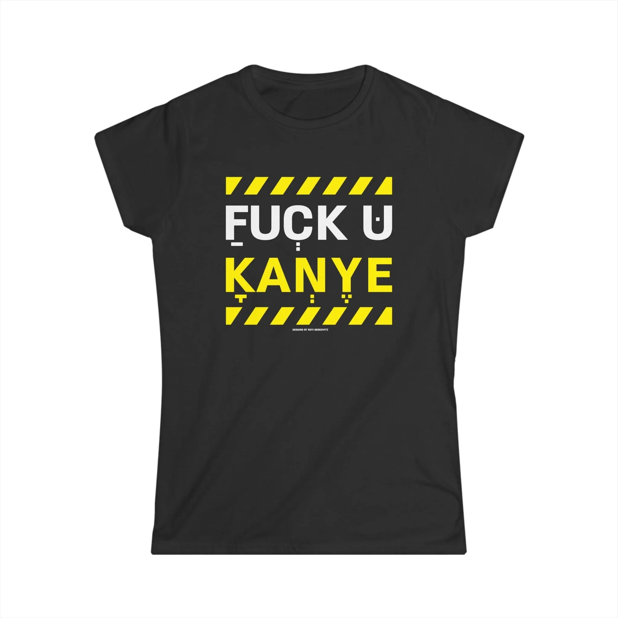 "FUCK YOU KANYE" Black Custom T-Shirt for Women