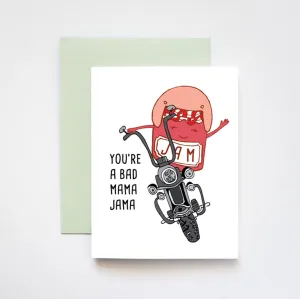 The Bad Mama Jama Card