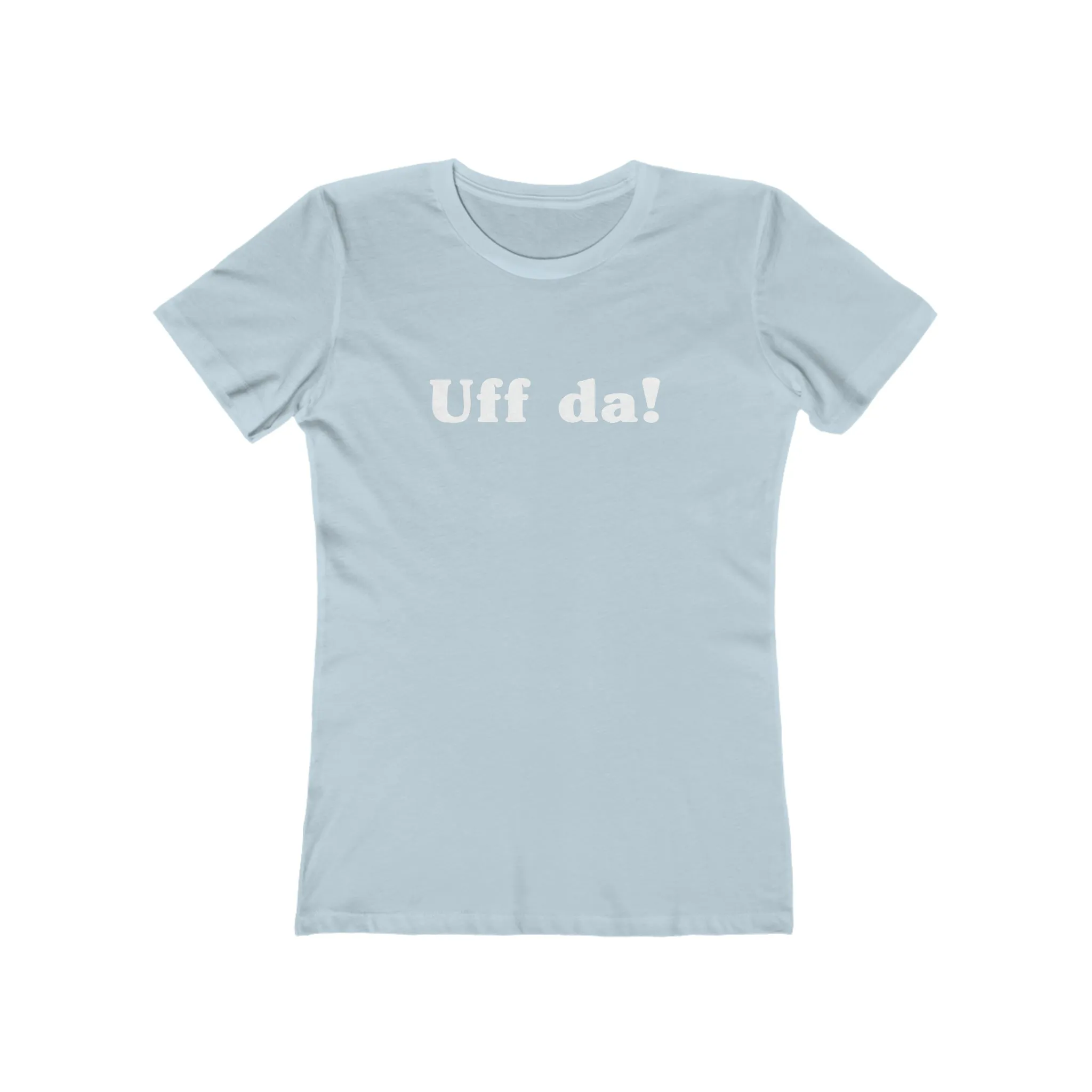 Uff Da Women's Fit T-Shirt