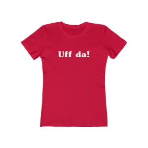 Uff Da Women's Fit T-Shirt