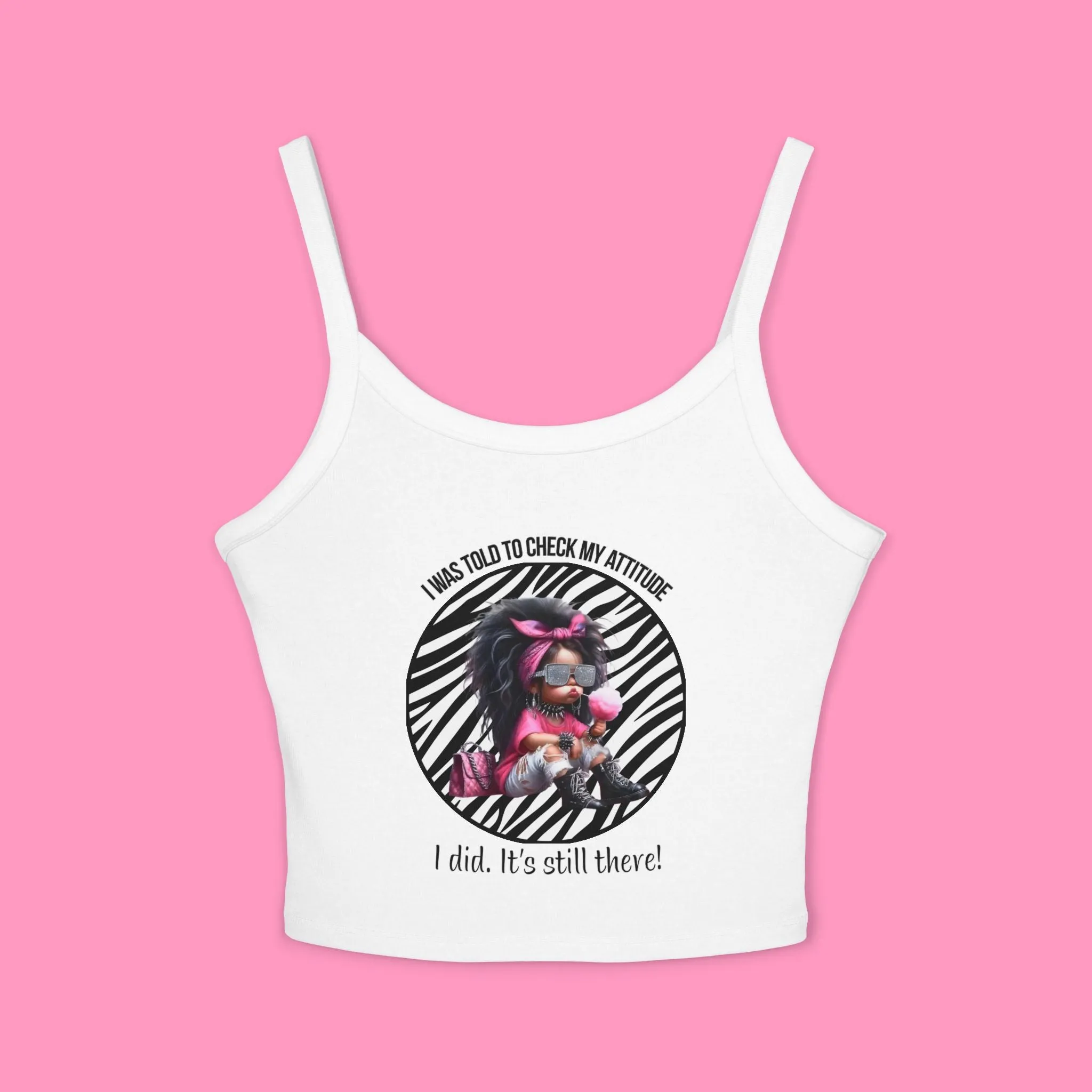 Women's Check My Attitude Typographical Art Spaghetti Strap Tank Top