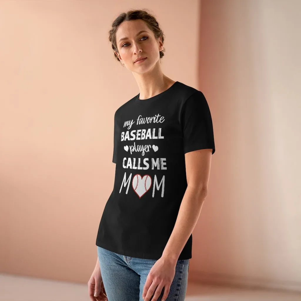 Women's Tee - My Favorite Baseball Player Calls Me Mom
