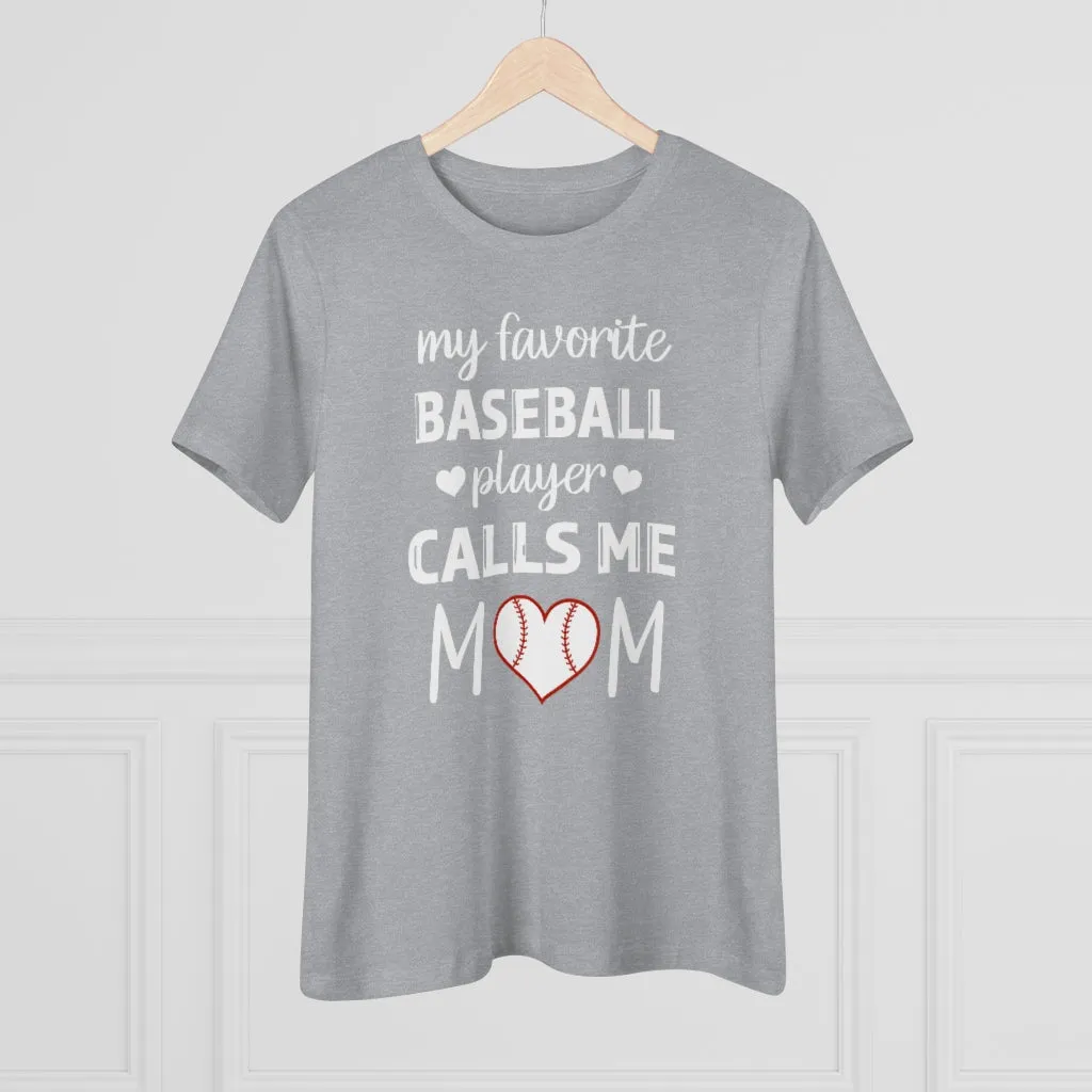 Women's Tee - My Favorite Baseball Player Calls Me Mom