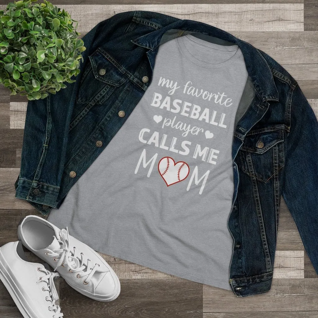 Women's Tee - My Favorite Baseball Player Calls Me Mom