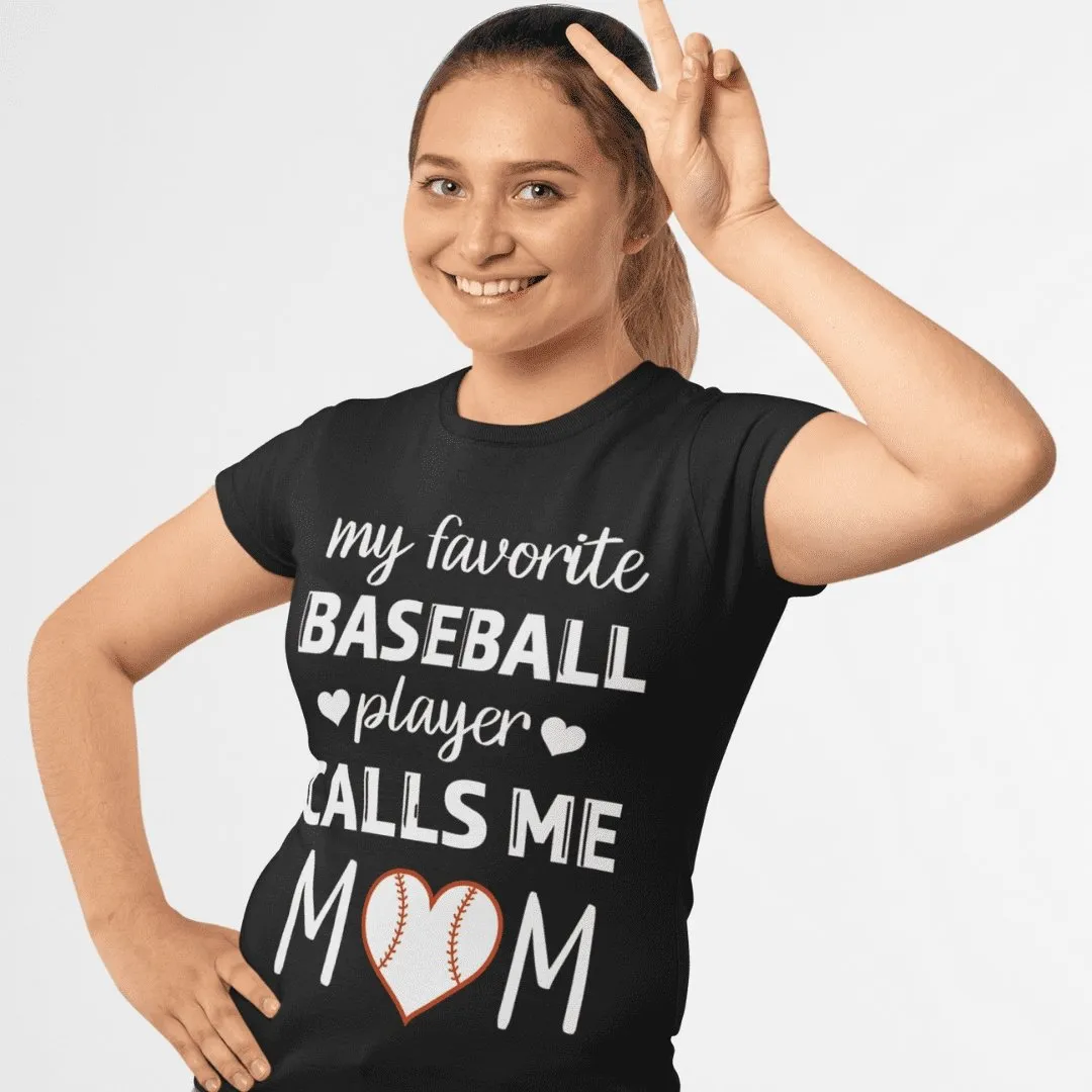 Women's Tee - My Favorite Baseball Player Calls Me Mom