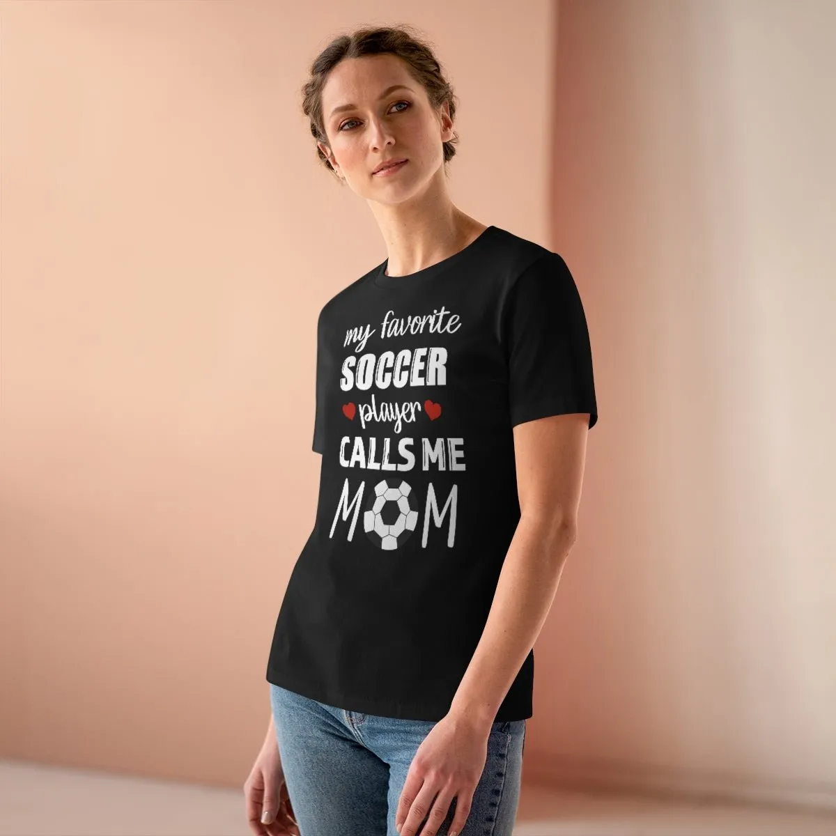 Women's Tee - My Favorite Soccer Player Calls Me Mom